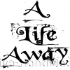 a life away